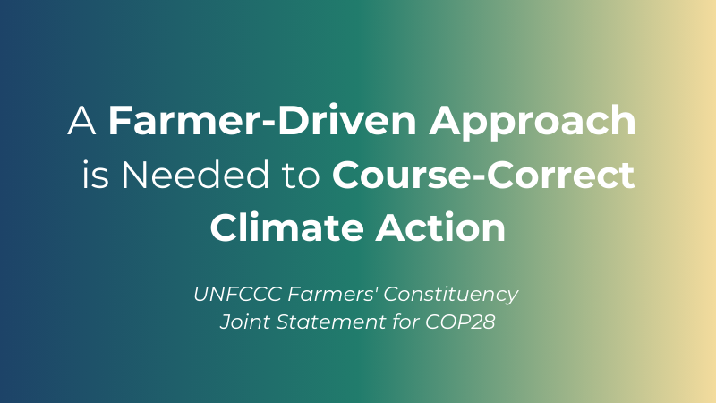 COP28: A Farmer-Driven Approach Is Needed to Course-Correct Climate Action